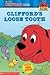 Clifford's Loose Tooth (Clifford the Big Red Dog) (Big Red Reader Series)