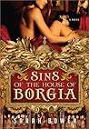 Sins of the House of Borgia by Sarah Bower