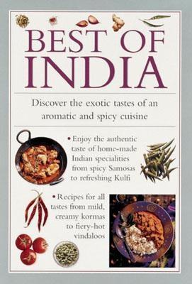 Best of India: Discover the Exotic Tastes of an Aromatic and Spicy Cuisine (Hardcover)