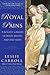 Royal Pains by Leslie Carroll