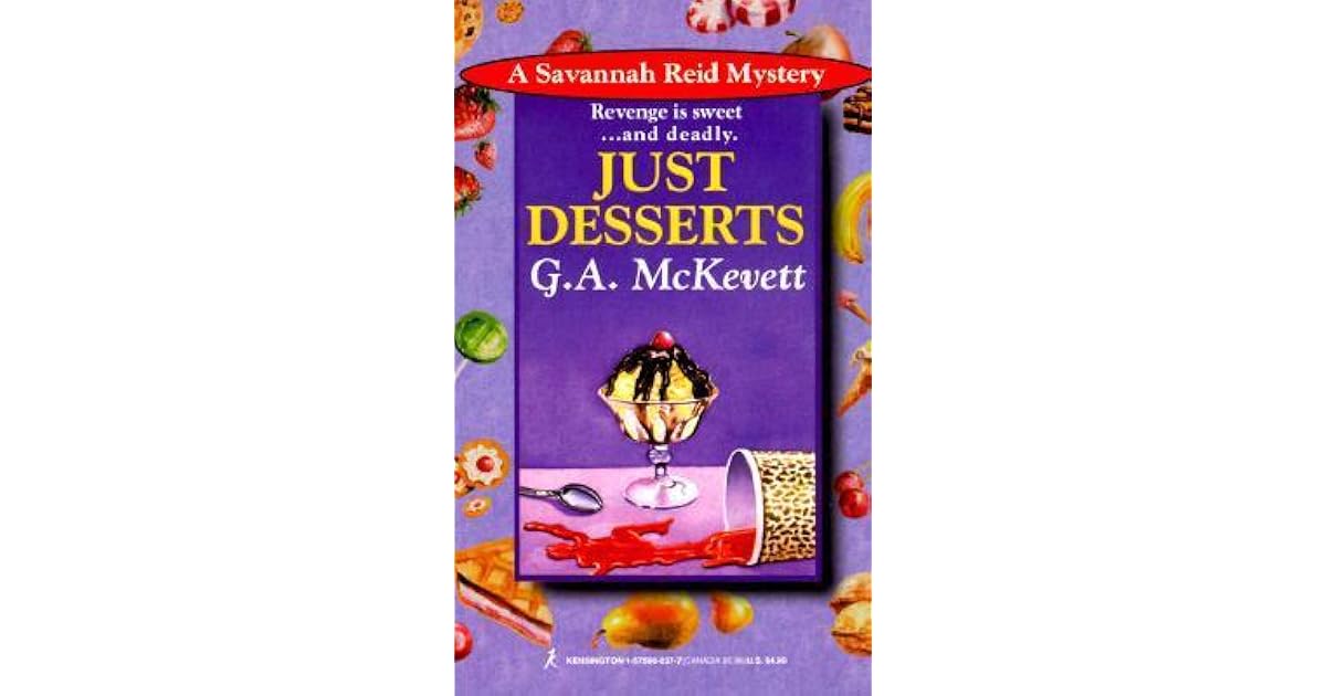 Just Desserts (A Savannah Reid Mystery, 1) by G.A. McKevett