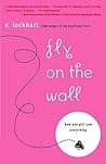 Fly On the Wall by E. Lockhart Fly On the Wall by E. Lockhart