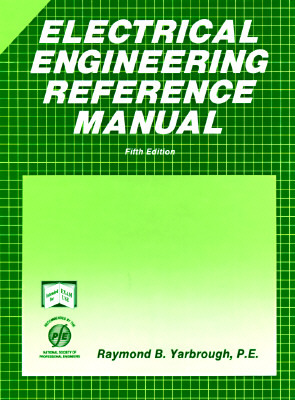 Electrical Engineering Reference Manual (Engineering review manual series)