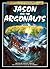 Jason and the Argonauts (Library of Myths and Legends Series)