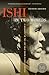 Ishi in Two Worlds: A Biogr...