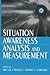 Situation Awareness Analysis and Measurement by Mica R. Endsley