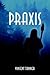 Praxis