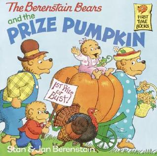The Berenstain Bears and the Prize Pumpkin (Library Binding)
