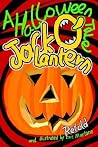 Jack O' Lantern: A Halloween Tale Jack O' Lantern: A Halloween Tale
