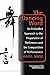 The Dancing Word: An Embodied Approach to the Preparation of Performers and the Composition of Performances (Consciousness, Literature and the Arts, 30)