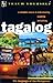 Teach Yourself Tagalog: A Complete Course in Understanding Speaking and Writing the Language of the Philippines