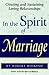 In the Spirit of Marriage: ...