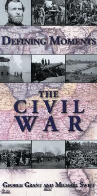 Defining Moments: The Civil War