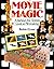 Movie Magic: A Behind-The-Scenes Look At Filmmaking