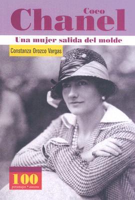 Coco Chanel: Una mujer salida del molde (Hardcover)
