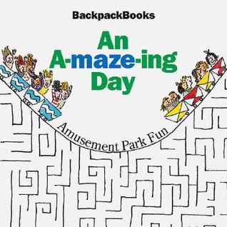 An A-Maze-Ing Day Amusement Park Fun (Hardcover)