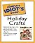 The Complete Idiot's Guide to Holiday Crafts