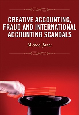 Creative Accounting, Fraud and International Accounting Scandals (Hardcover)