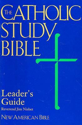 The Catholic Study Bible: Leader's Guide: New American Bible