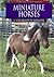 Miniature Horses (Learning About Horses)