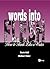 Words Into Flesh: How to Th...