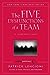 The Five Dysfunctions of a Team: A Leadership Fable