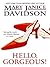 Hello, Gorgeous! (Gorgeous #1)