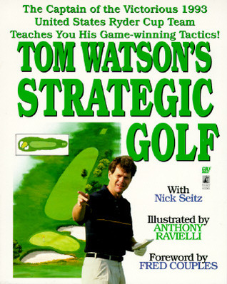 Tom Watson's Strategic Golf (Paperback)