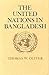 The United Nations in Bangl...