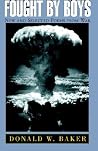 Fought by Boys: New and Selected Poems from War Fought by Boys: New and Selected Poems from War