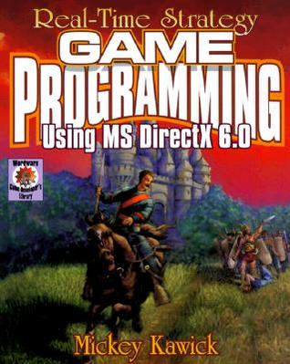 Real-Time Strategy Game Programming Using MS DIRECTX 6.0 (Wordware Game Developer's Library)