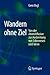 Wandern ohne Ziel: Von der Atomdiffusion zur Ausbreitung von Lebewesen und Ideen (German Edition)