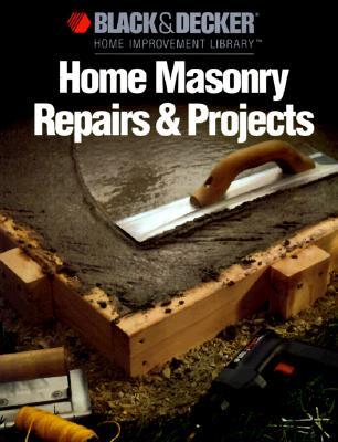 Masonry (Black & Decker Home Improvement Library)