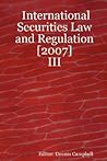 International Securities Law and Regulation 2007 - III