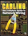 Cabling: The Complete Guide to Network Wiring