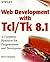 Web Development with Tcl/Tk 8.1: A Complete Resource for Programmmers and Developers