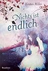 Nichts ist endlich by Kirsten Miller