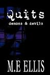 Quits: Demons and Devils Quits: Demons and Devils