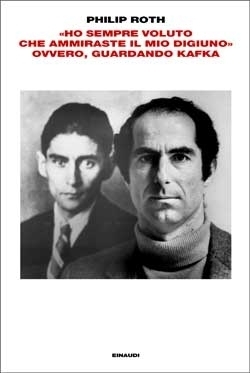 «Ho sempre voluto che ammiraste il mio digiuno» ovvero, guardando Kafka (Paperback)