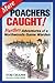 More Poachers Caught!: Further Adventures of a Northwoods Game Warden