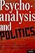 Psychoanalysis and Politics...