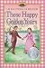 These Happy Golden Years by Laura Ingalls Wilder