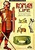 Roman Life (Early Civilizations Series)