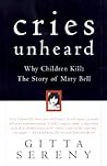 Cries Unheard by Gitta Sereny