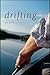 Drifting: Two Weeks on the ...