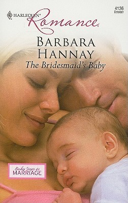 The Bridesmaid's Baby (Mass Market Paperback)