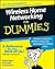 Wireless Home Networking for Dummies