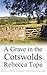 A Grave in the Cotswolds (Drew Slocombe, #5; Thea Osborne, #8) by Rebecca Tope