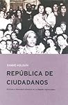 República de ciudadanos: Cultura e identidad nacional en la España republicana