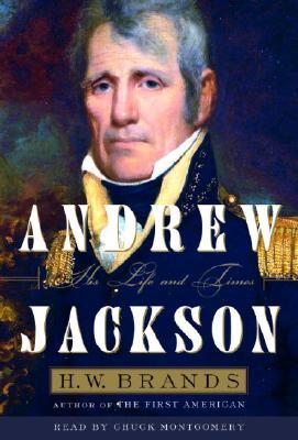 Andrew Jackson: His Life and Times